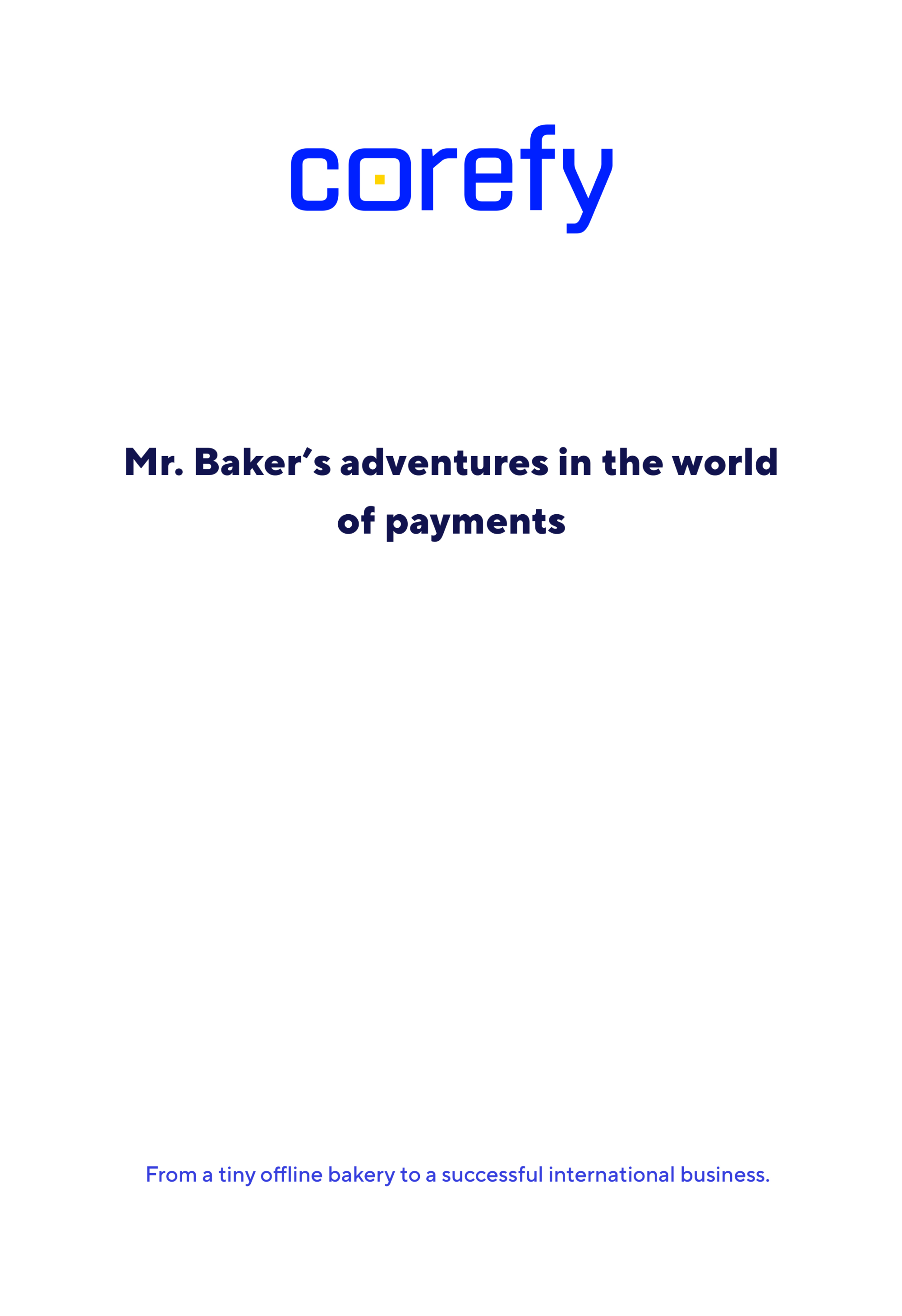 Mr. Baker's adventures in the world of payments