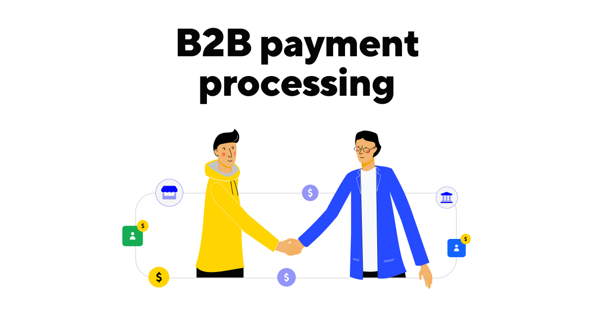 B2B payment Processing • List of B2B payment Processors • Corefy