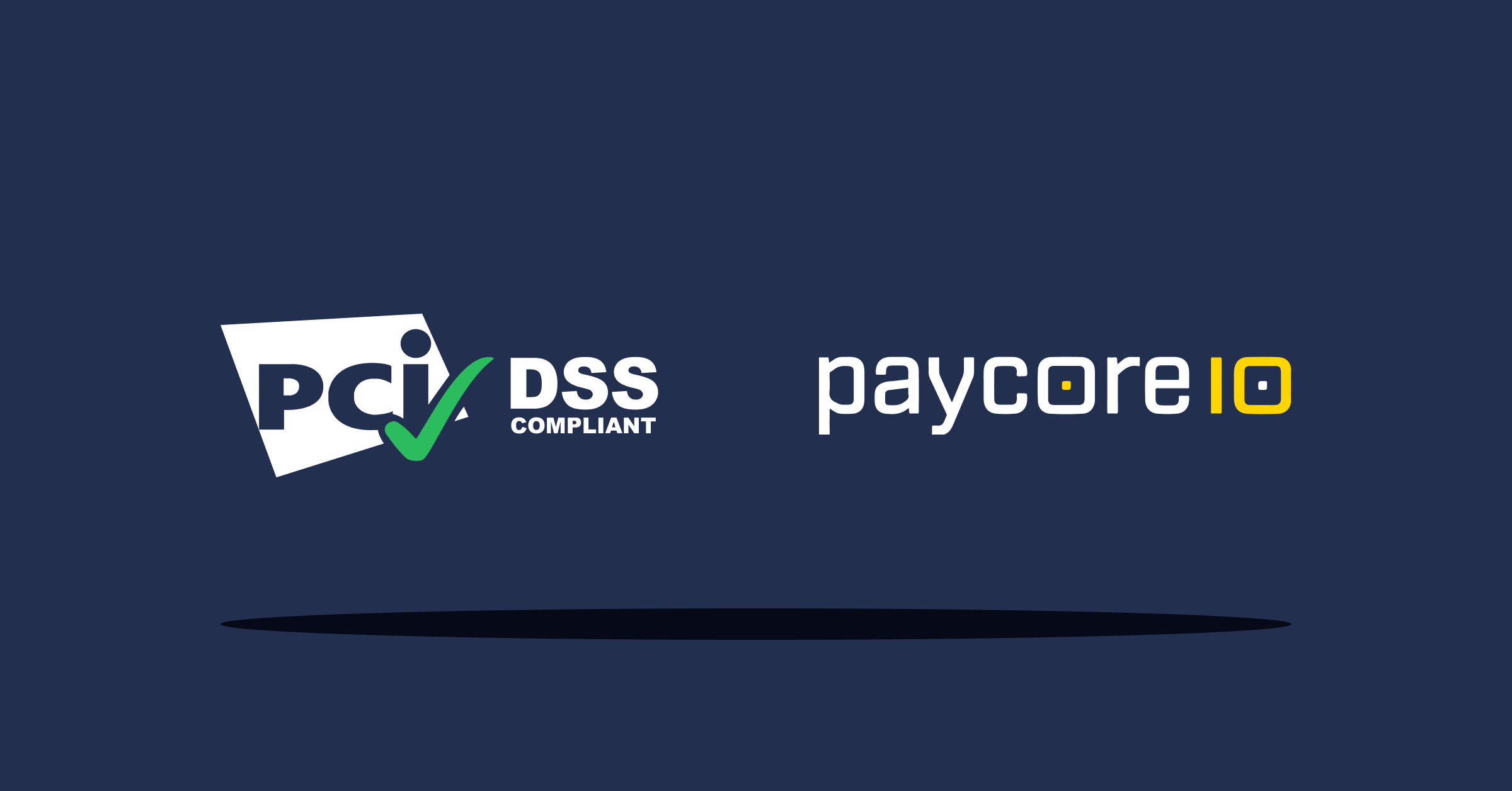 PayCore.io affirmed its compliance with PCI DSS